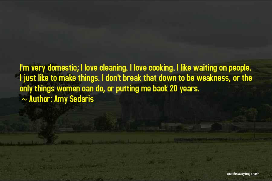 Cooking Is Like Love Quotes By Amy Sedaris