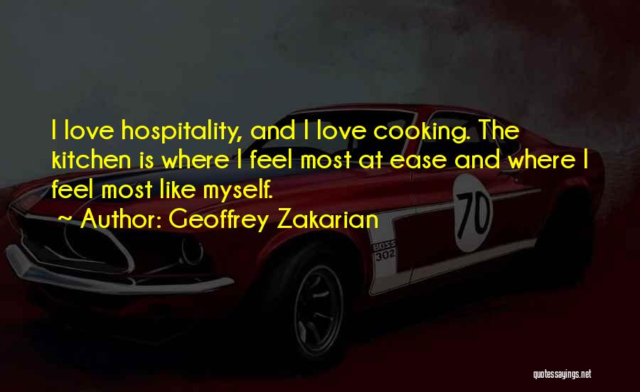 Cooking Is Like Love Quotes By Geoffrey Zakarian