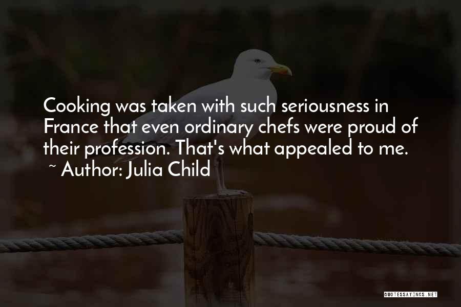 Cooking Julia Child Quotes By Julia Child