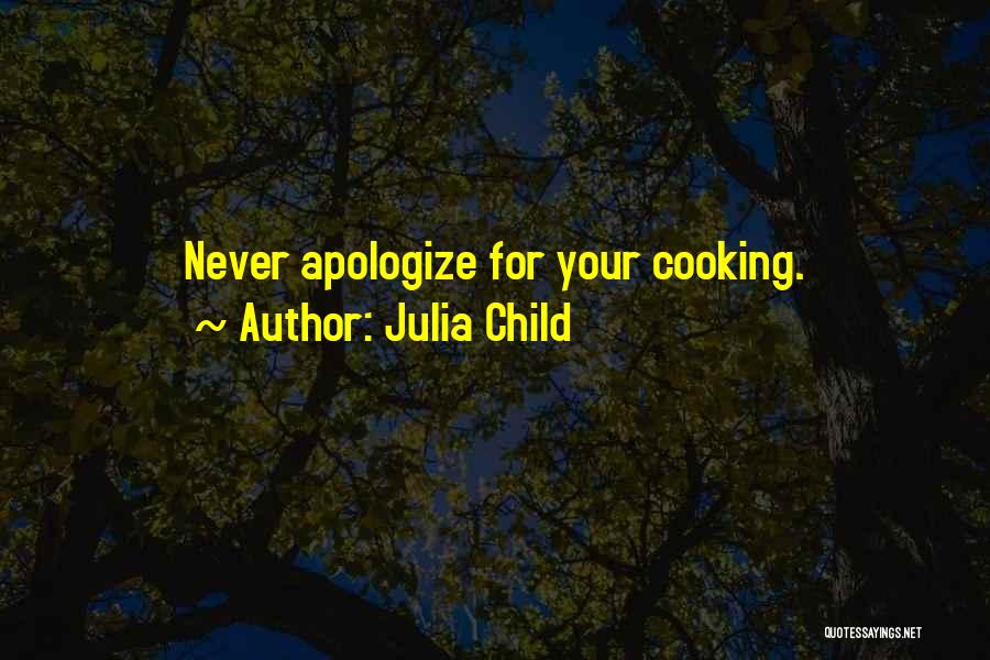 Cooking Julia Child Quotes By Julia Child