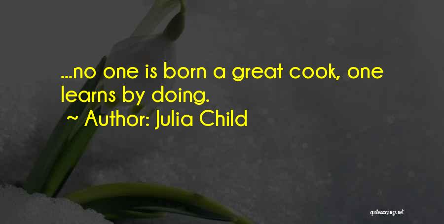 Cooking Julia Child Quotes By Julia Child
