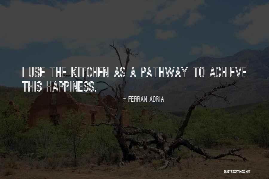 Cooking Kitchen Quotes By Ferran Adria