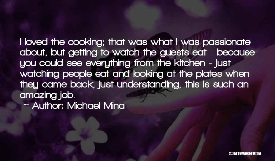 Cooking Kitchen Quotes By Michael Mina