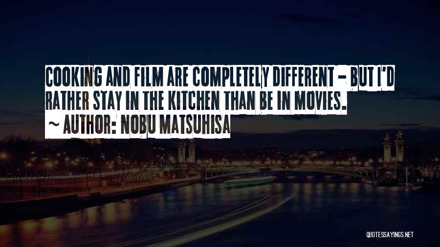 Cooking Kitchen Quotes By Nobu Matsuhisa
