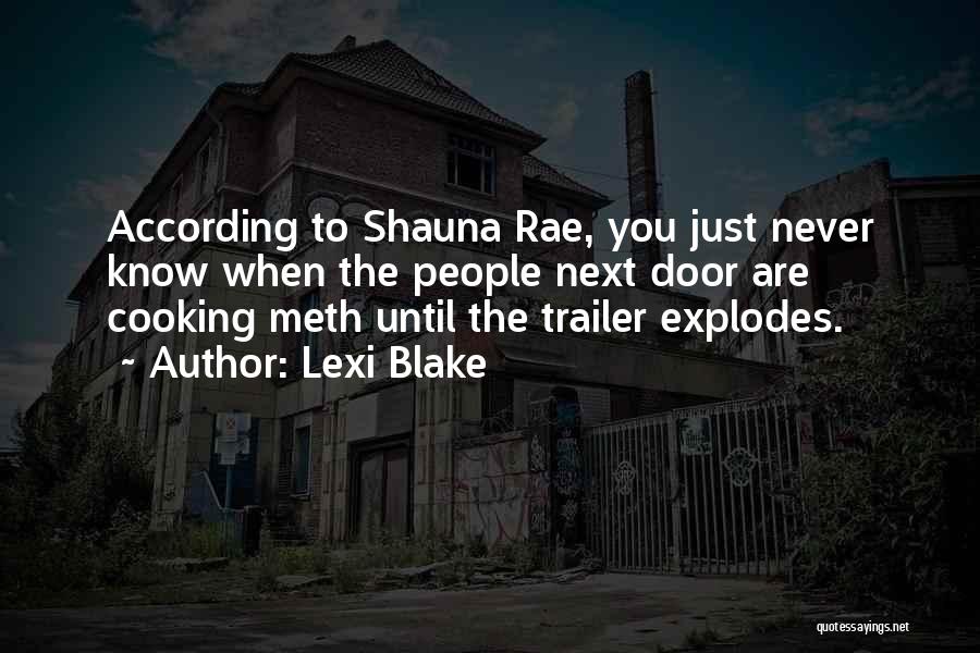 Cooking Meth Quotes By Lexi Blake