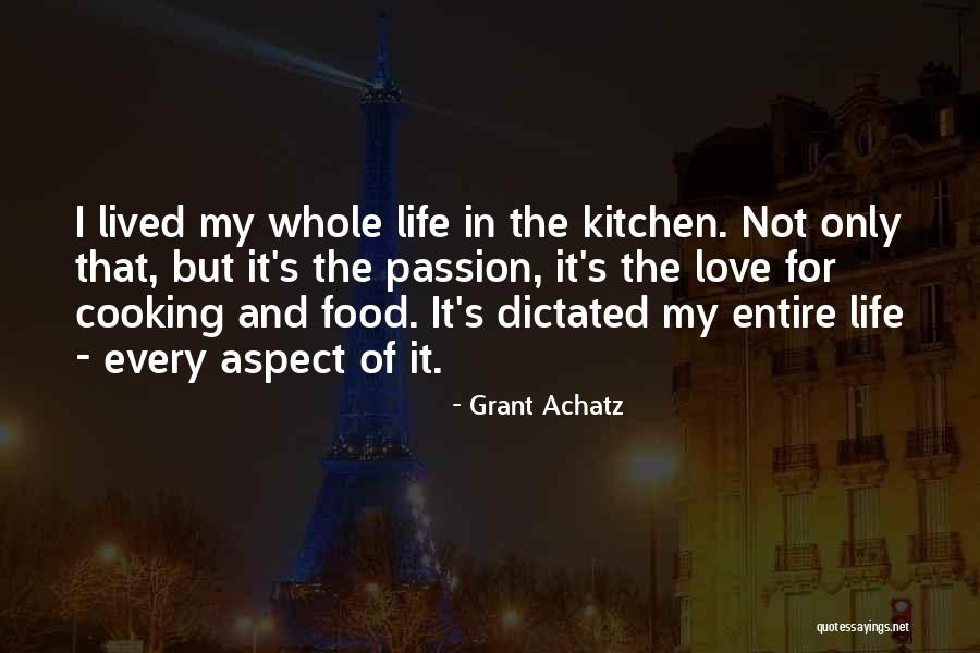 Cooking Passion Quotes By Grant Achatz