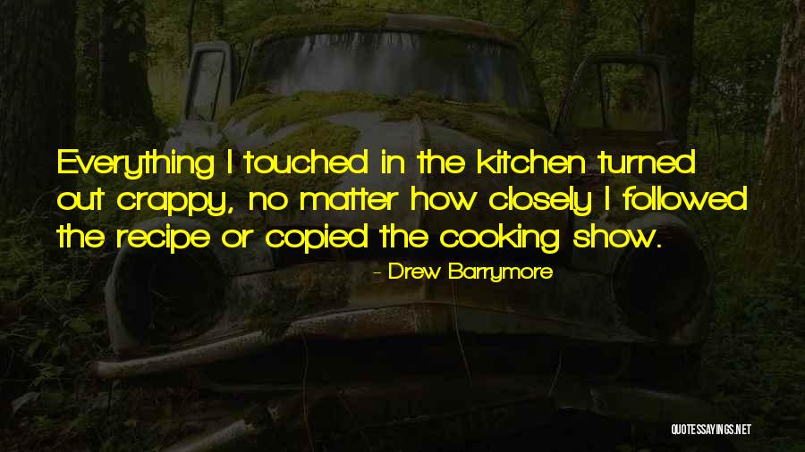 Cooking Recipe Quotes By Drew Barrymore