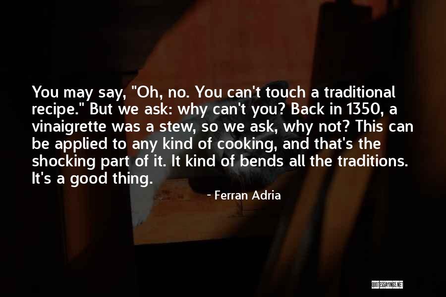 Cooking Recipe Quotes By Ferran Adria