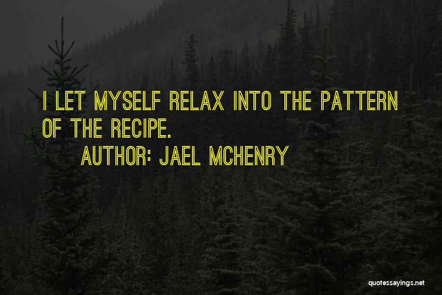 Cooking Recipe Quotes By Jael McHenry