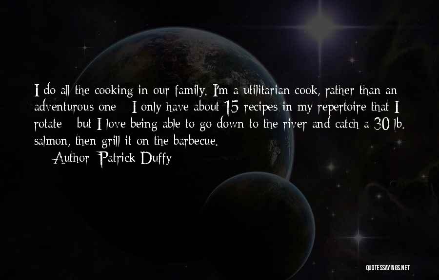 Cooking Salmon Quotes By Patrick Duffy