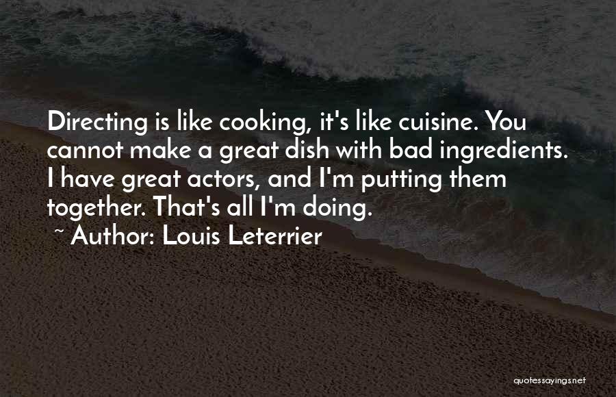 Cooking Together Quotes By Louis Leterrier