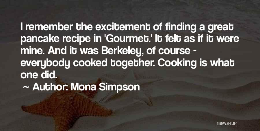 Cooking Together Quotes By Mona Simpson