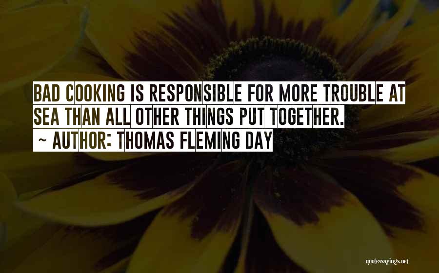 Cooking Together Quotes By Thomas Fleming Day