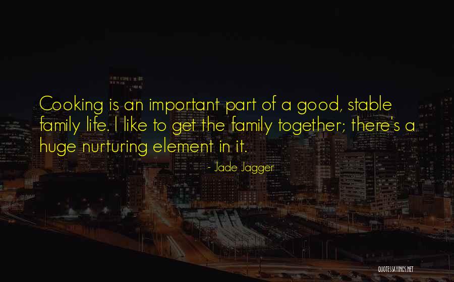 Cooking With Family Quotes By Jade Jagger Cooking With Family Quotes By Jade Jagger