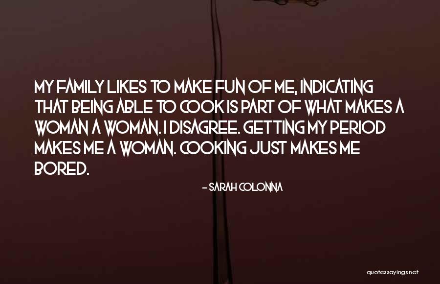 Cooking With Family Quotes By Sarah Colonna Cooking With Family Quotes By Sarah Colonna