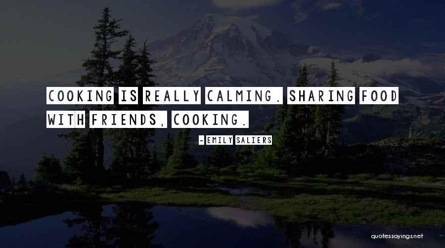 Cooking With Friends Quotes By Emily Saliers