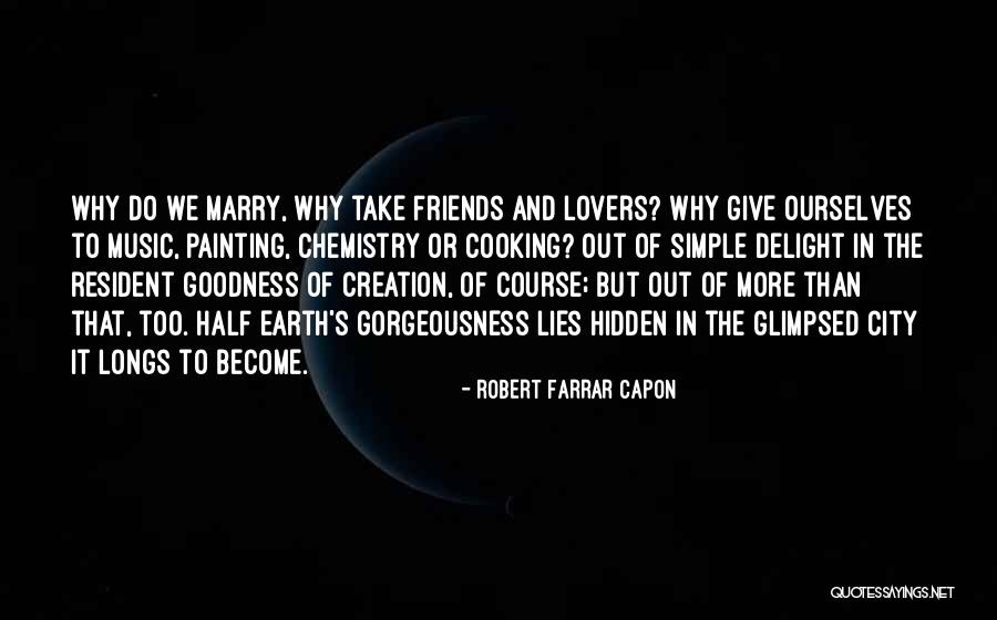 Cooking With Friends Quotes By Robert Farrar Capon