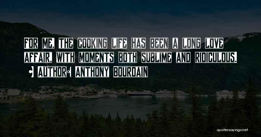 Cooking With Love Quotes By Anthony Bourdain