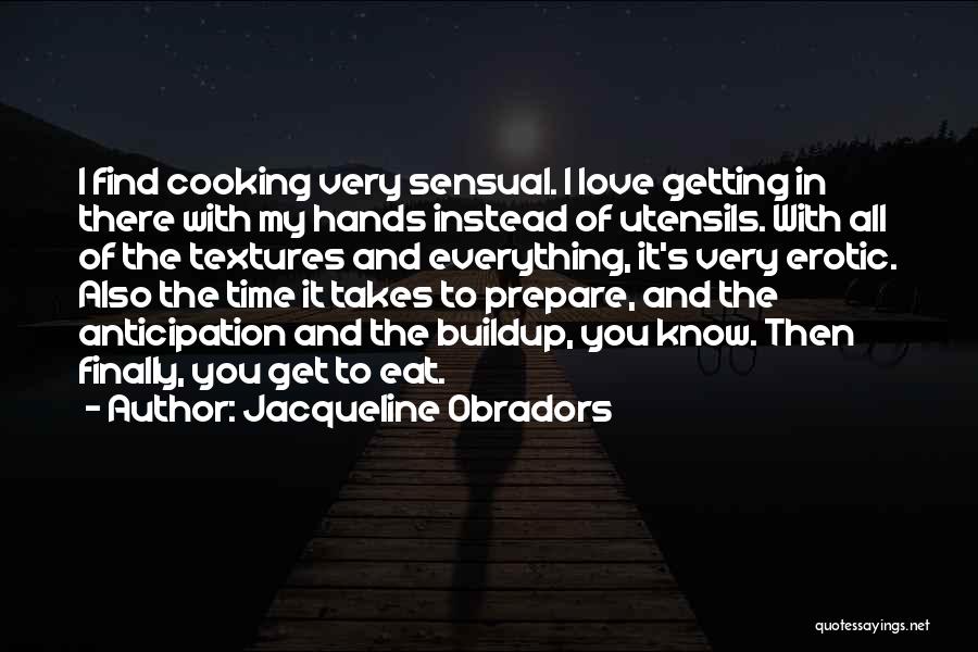 Cooking With Love Quotes By Jacqueline Obradors