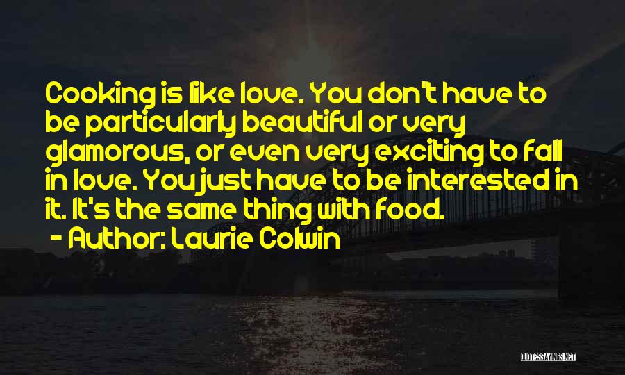 Cooking With Love Quotes By Laurie Colwin