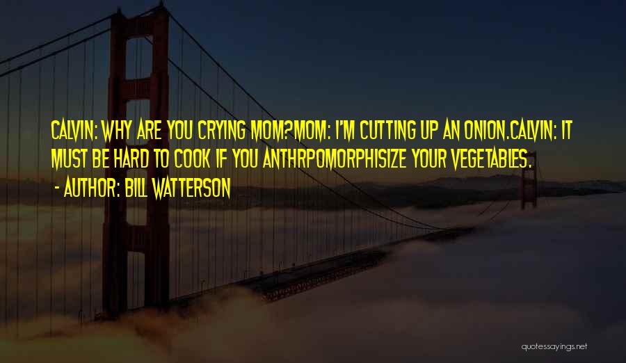 Cooking With Mom Quotes By Bill Watterson