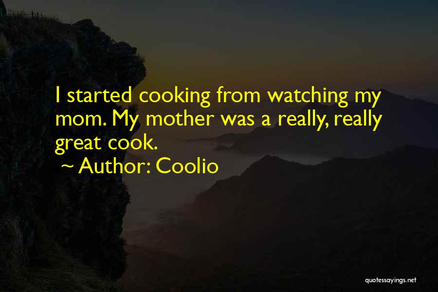 Cooking With Mom Quotes By Coolio