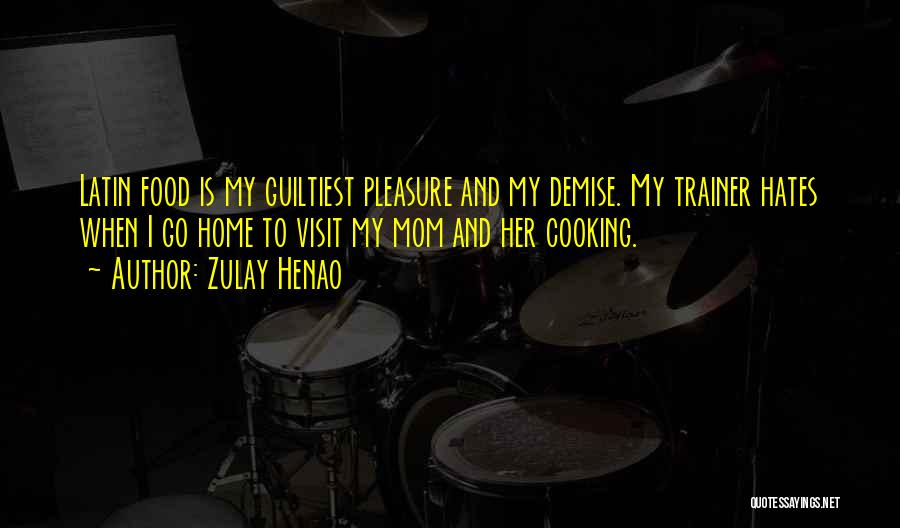 Cooking With Mom Quotes By Zulay Henao