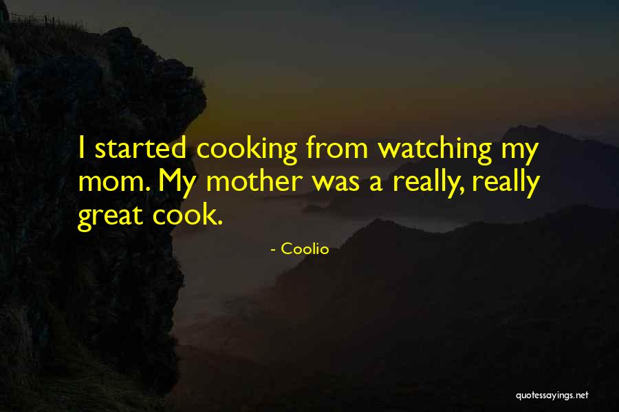 Cooking With Mother Quotes By Coolio