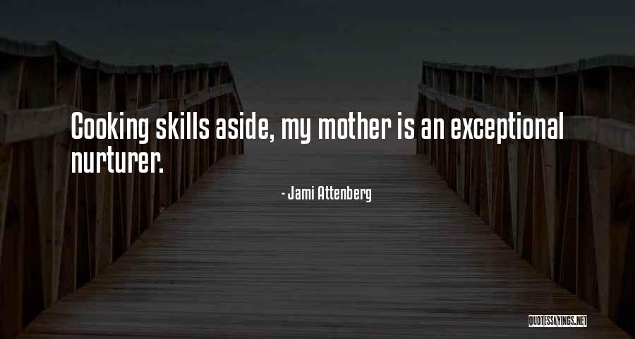 Cooking With Mother Quotes By Jami Attenberg Cooking With Mother Quotes By Jami Attenberg