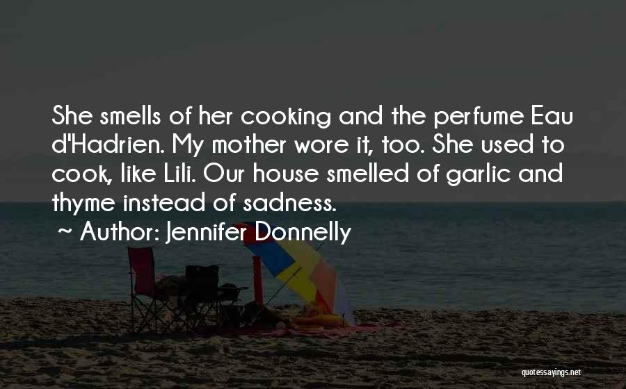 Cooking With Mother Quotes By Jennifer Donnelly