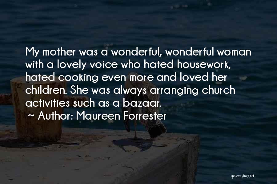Cooking With Mother Quotes By Maureen Forrester