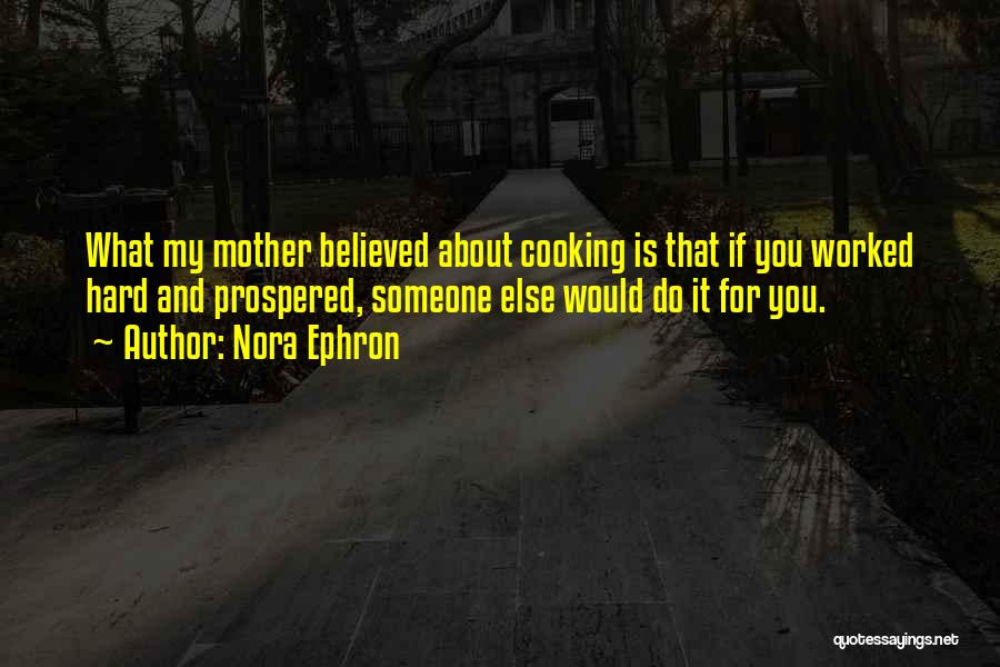 Cooking With Mother Quotes By Nora Ephron