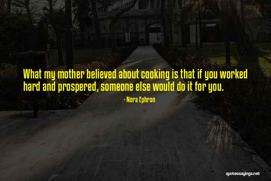 Cooking With Mother Quotes By Nora Ephron