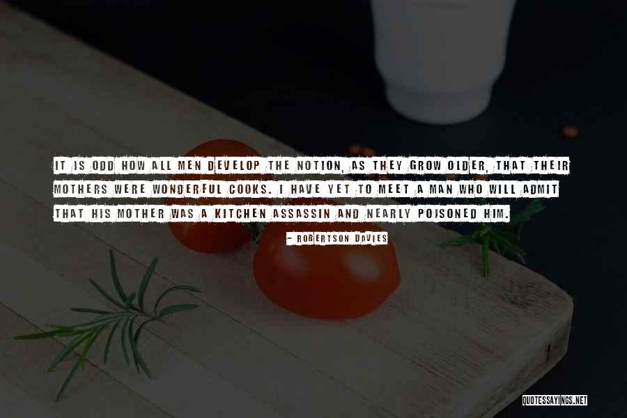Cooking With Mother Quotes By Robertson Davies Cooking With Mother Quotes By Robertson Davies
