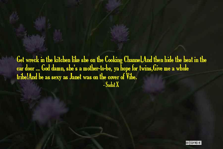 Cooking With Mother Quotes By Sadat X Cooking With Mother Quotes By Sadat X