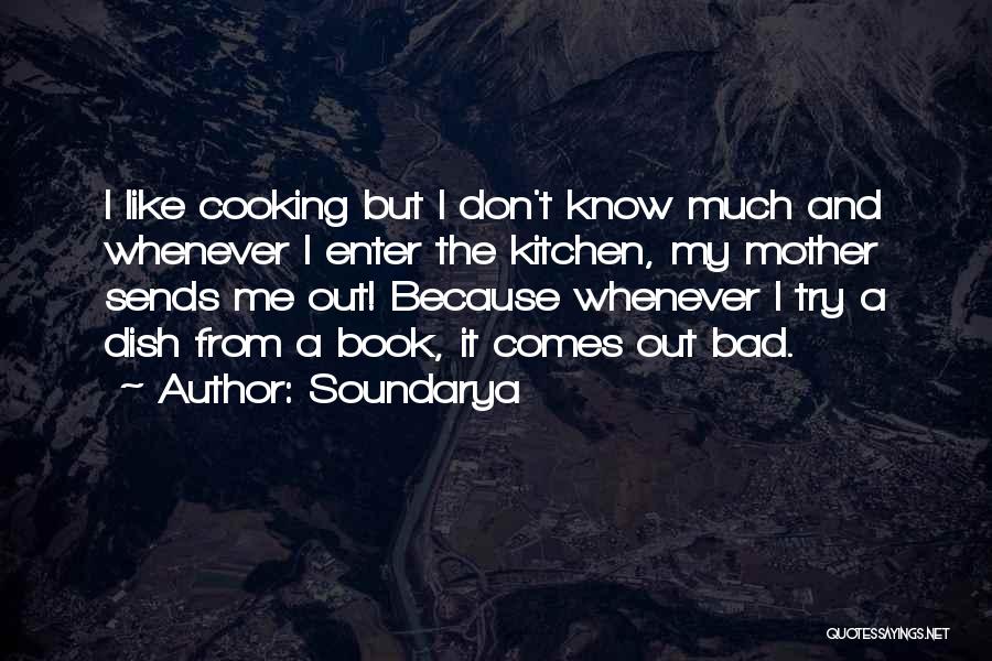 Cooking With Mother Quotes By Soundarya