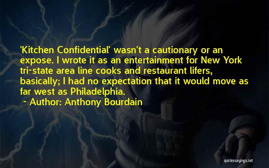 Cooks Quotes By Anthony Bourdain