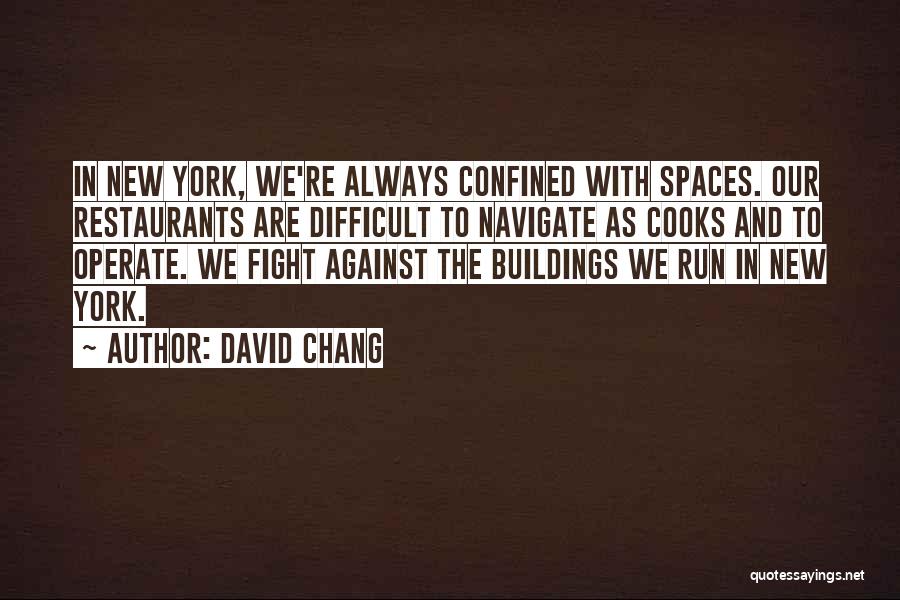 Cooks Quotes By David Chang