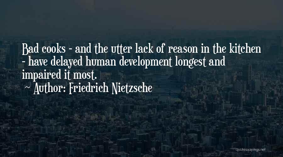 Cooks Quotes By Friedrich Nietzsche