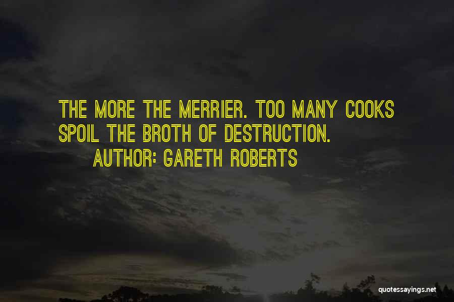 Cooks Quotes By Gareth Roberts