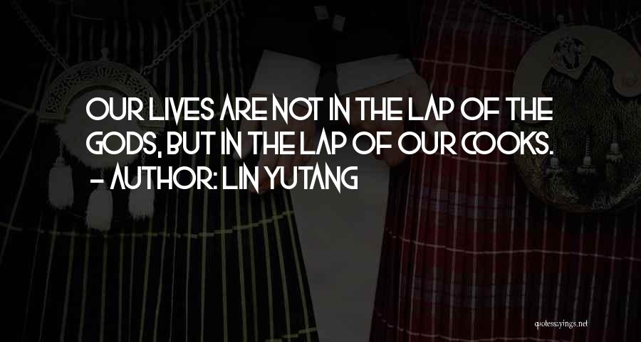 Cooks Quotes By Lin Yutang