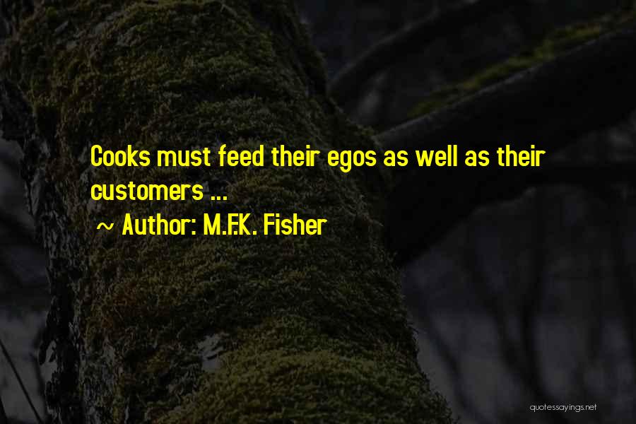 Cooks Quotes By M.F.K. Fisher