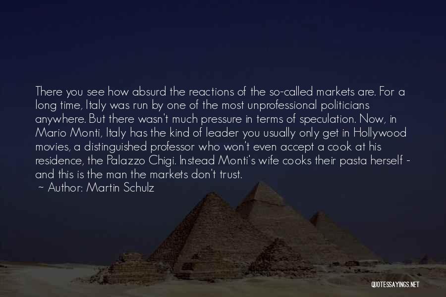 Cooks Quotes By Martin Schulz