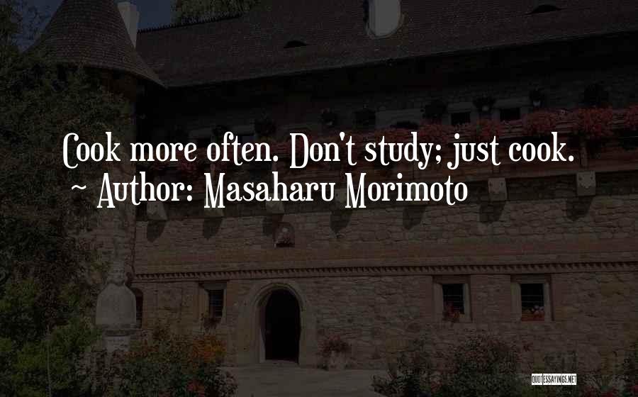 Cooks Quotes By Masaharu Morimoto