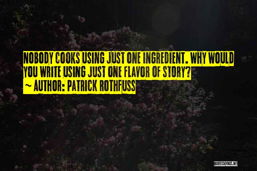 Cooks Quotes By Patrick Rothfuss