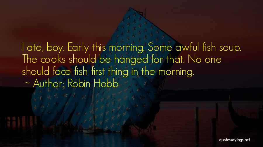 Cooks Quotes By Robin Hobb