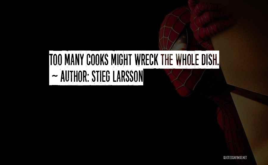 Cooks Quotes By Stieg Larsson