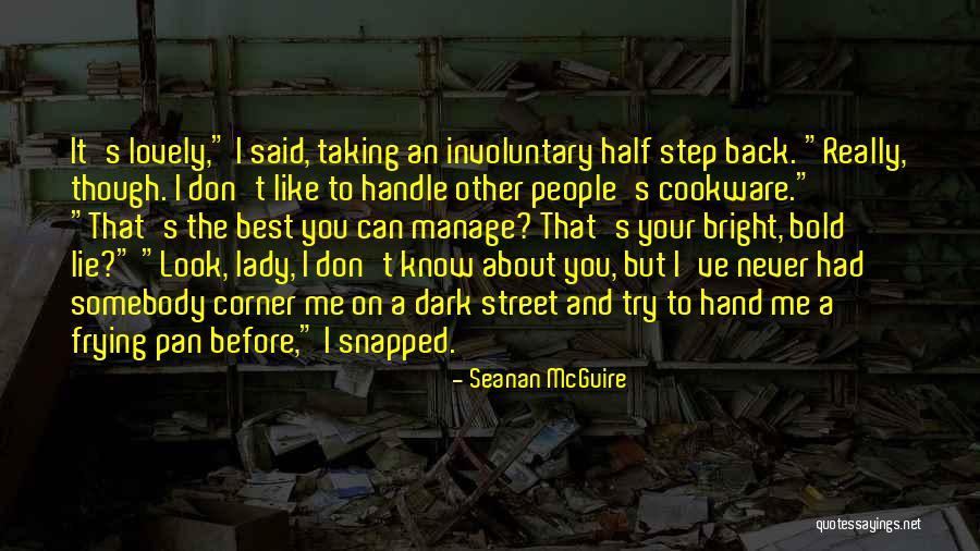 Cookware Quotes By Seanan McGuire Cookware Quotes By Seanan McGuire