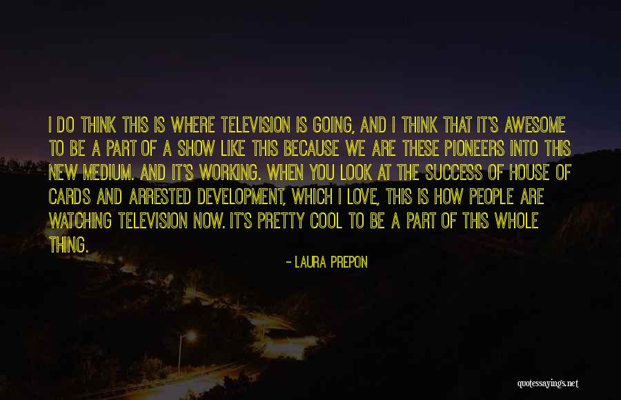 Cool And Awesome Quotes By Laura Prepon Cool And Awesome Quotes By Laura Prepon