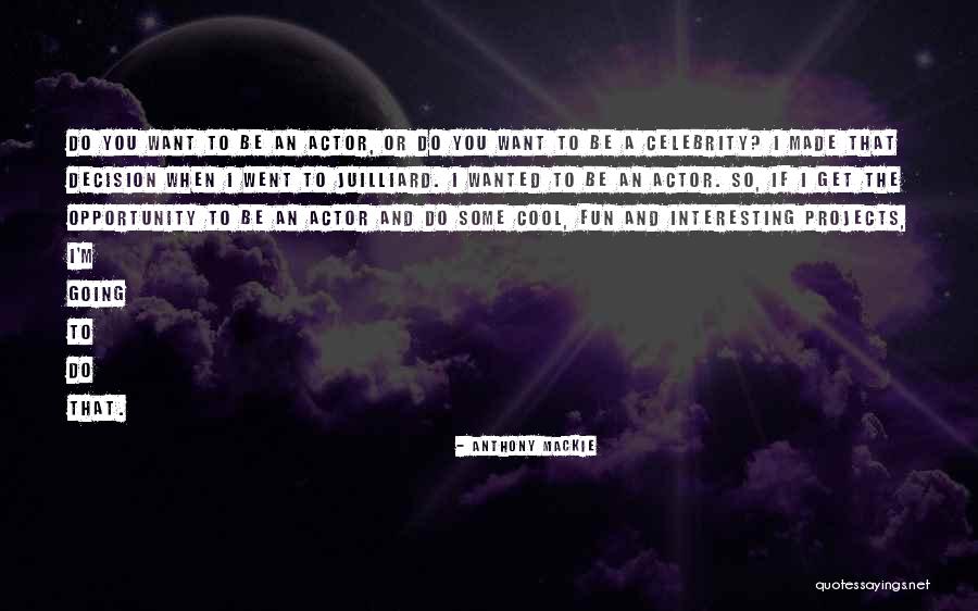 Cool And Fun Quotes By Anthony Mackie Cool And Fun Quotes By Anthony Mackie